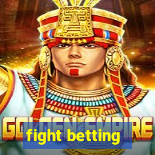 fight betting