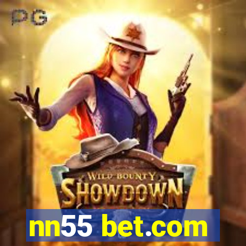 nn55 bet.com