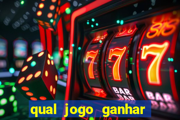 qual jogo ganhar dinheiro sem depositar nada