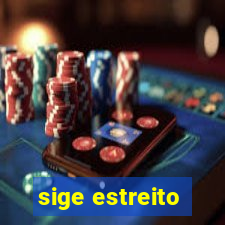 sige estreito