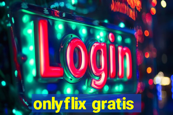 onlyflix gratis