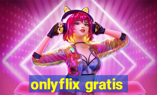 onlyflix gratis