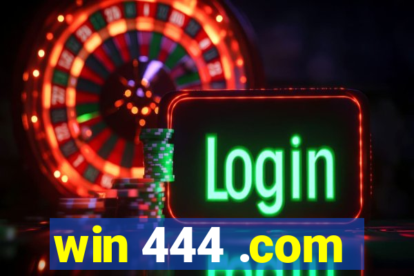 win 444 .com