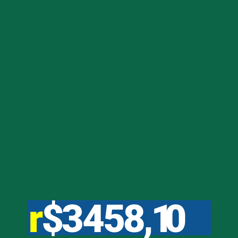 r$3458,10