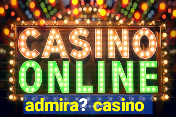 admira? casino