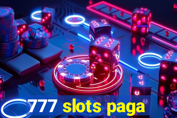 777 slots paga