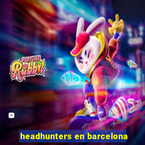 headhunters en barcelona