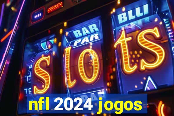 nfl 2024 jogos