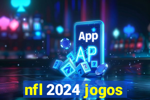 nfl 2024 jogos