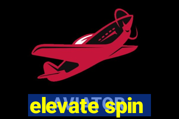 elevate spin