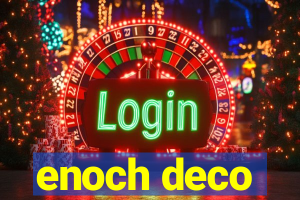 enoch deco