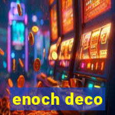 enoch deco