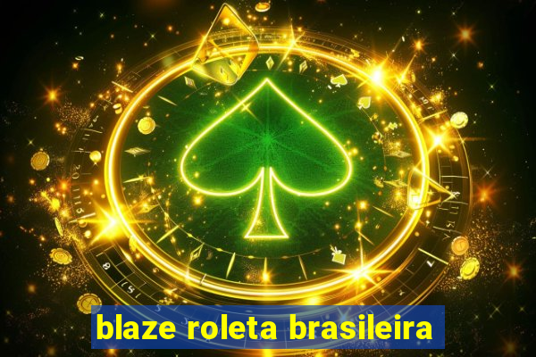 blaze roleta brasileira