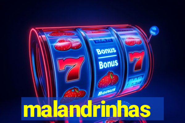 malandrinhas