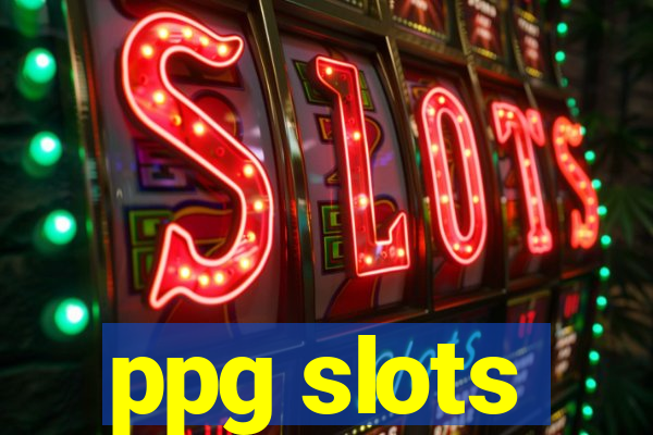 ppg slots