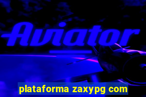 plataforma zaxypg com