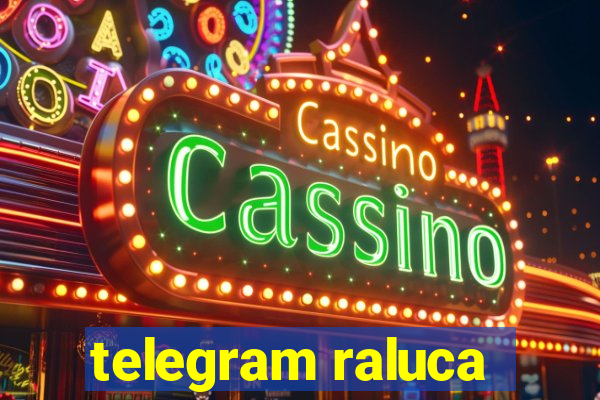 telegram raluca