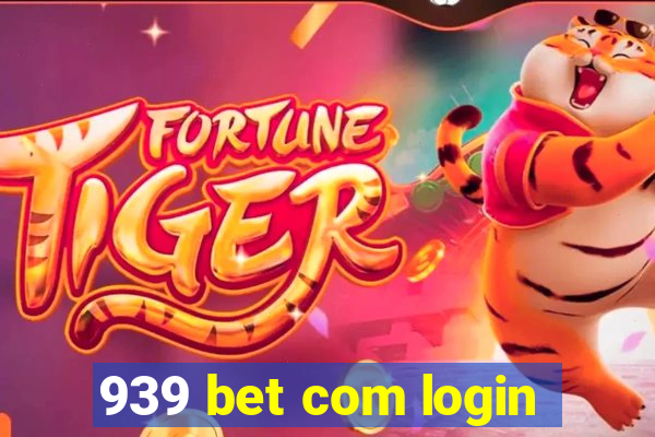 939 bet com login