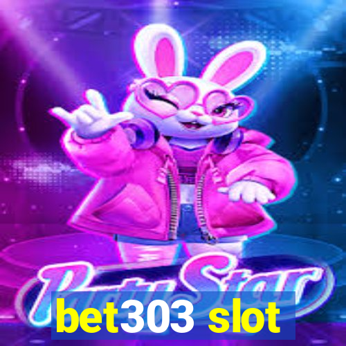 bet303 slot