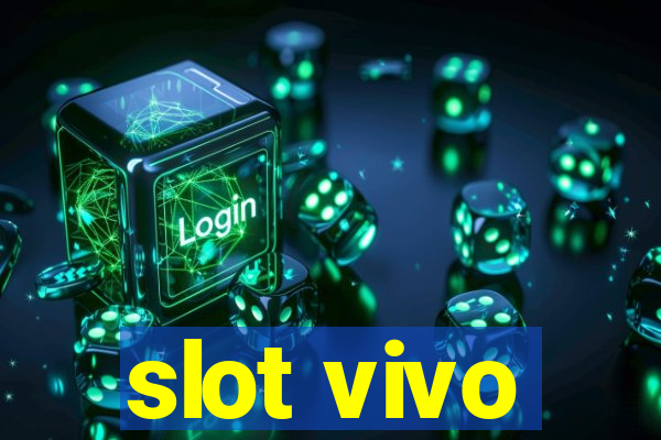 slot vivo