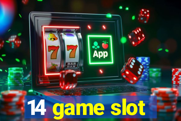 14 game slot