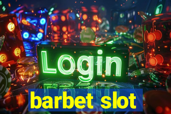 barbet slot