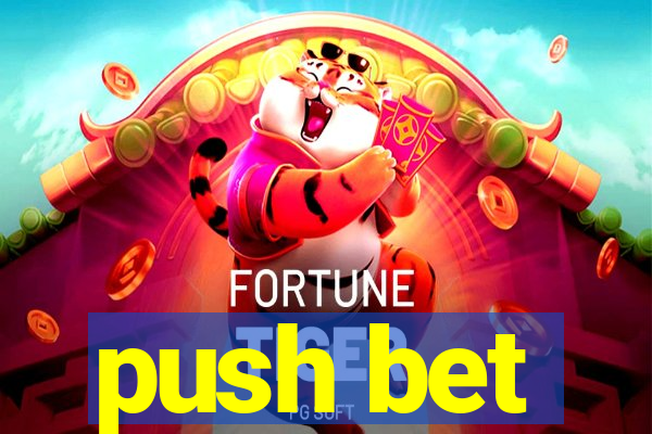 push bet