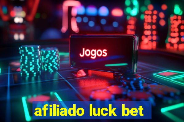 afiliado luck bet