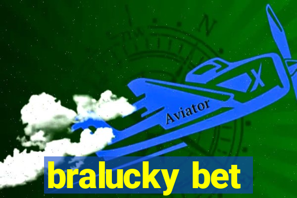 bralucky bet