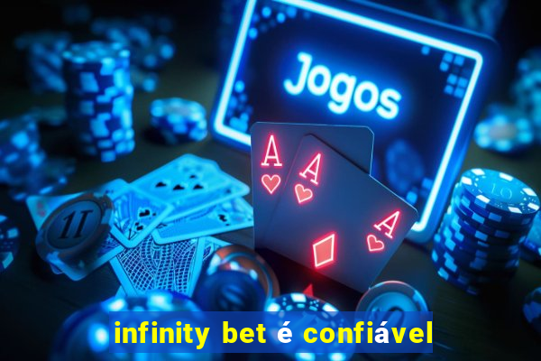 infinity bet é confiável