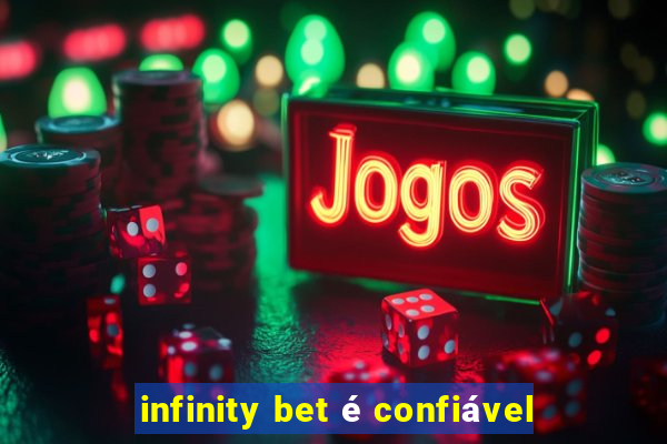 infinity bet é confiável