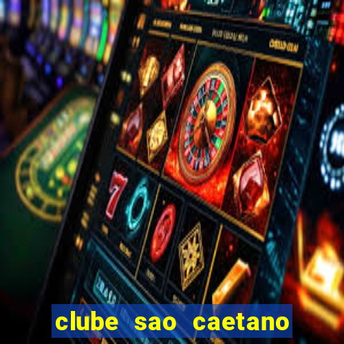 clube sao caetano rua ceara