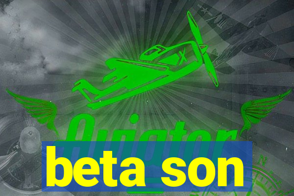 beta son