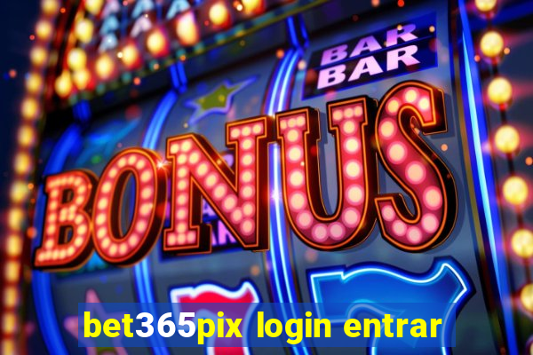 bet365pix login entrar