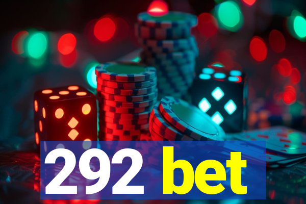 292 bet