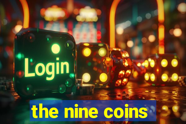 the nine coins