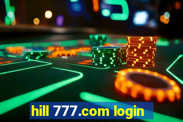 hill 777.com login