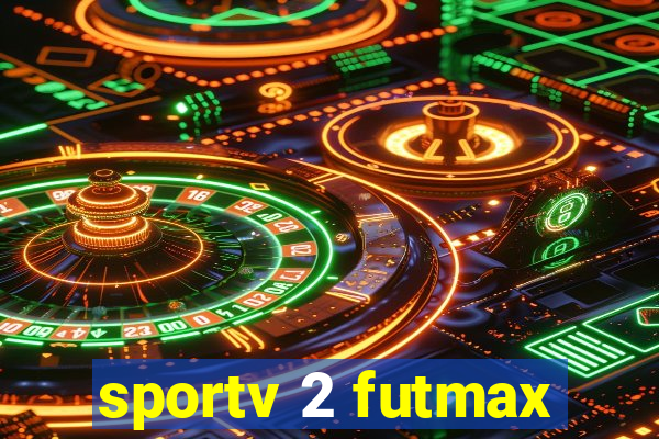 sportv 2 futmax