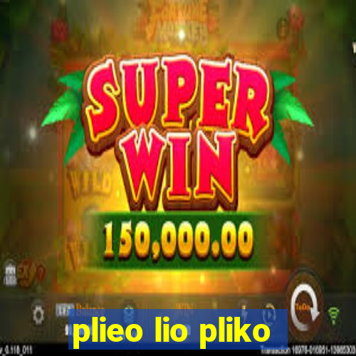 plieo lio pliko