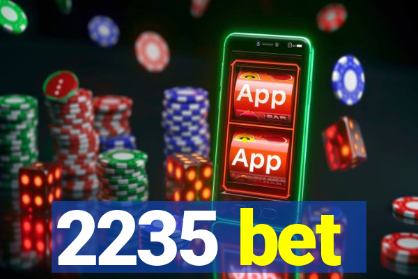 2235 bet