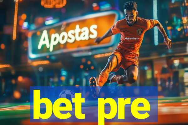 bet pre