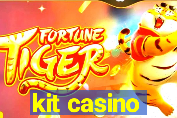 kit casino