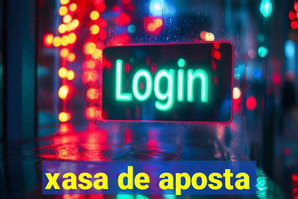 xasa de aposta