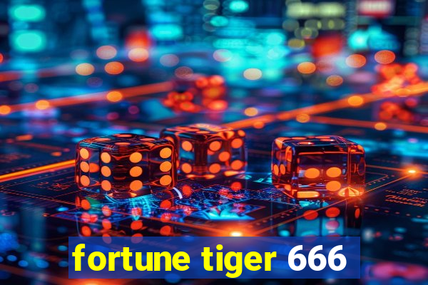 fortune tiger 666