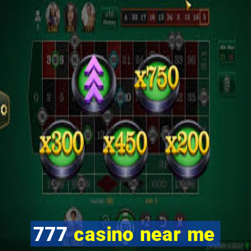 777 casino near me