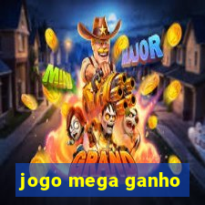 jogo mega ganho