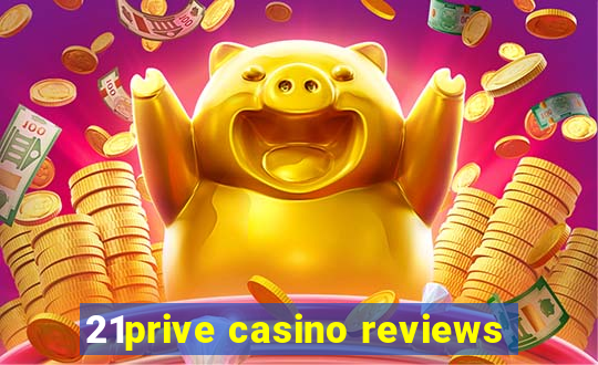 21prive casino reviews