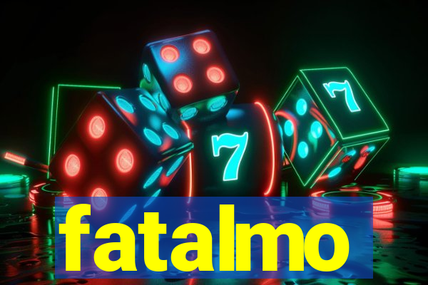 fatalmo