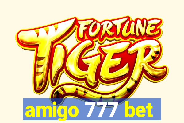 amigo 777 bet