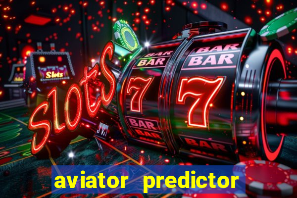 aviator predictor v4.0 apk